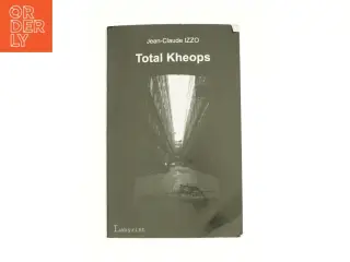 Total Kheops af Jean-Claude IZZO fra Bog