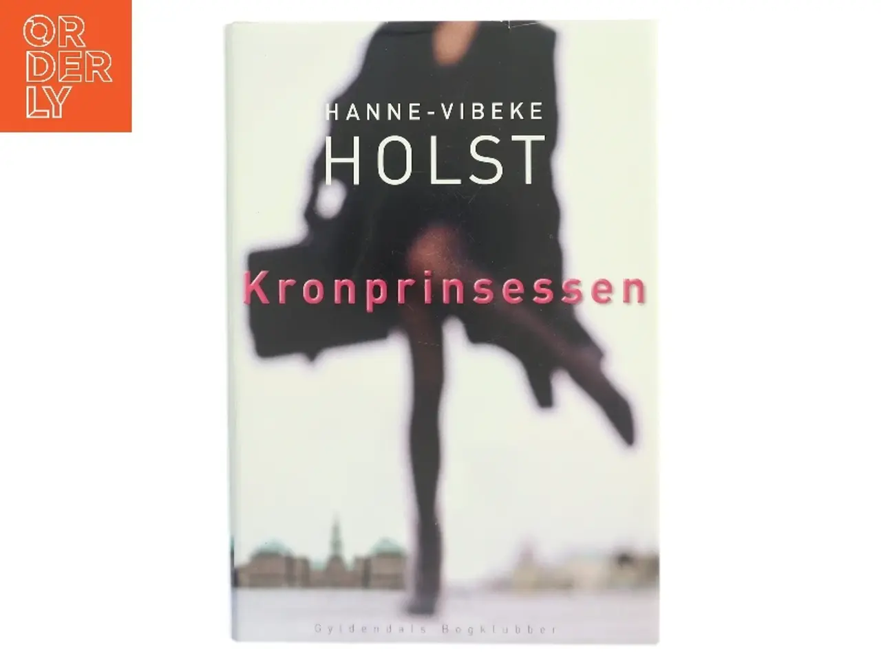 Billede 1 - Kronprinsessen : roman af Hanne-Vibeke Holst (Bog)