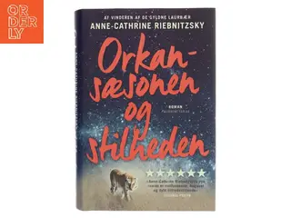 Orkansæsonen og stilheden af Anne-Cathrine Riebnitzsky (Bog)