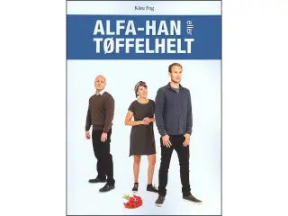 Alfa-han eller tøffelhelt