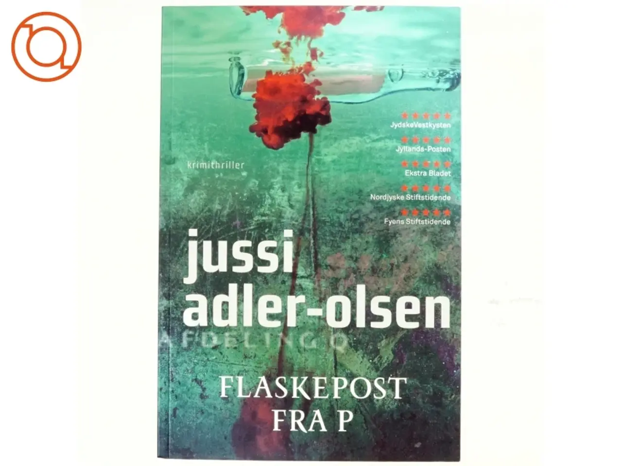 Billede 1 - Flaskepost fra P : krimithriller af Jussi Adler-Olsen (Bog)