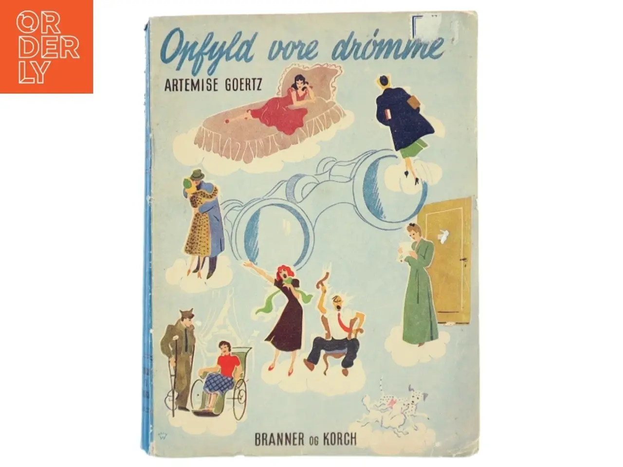 Billede 1 - OPFYLD VORE DRØMME fra 1947 af Artemise Goertz, bog