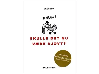 Skulle det nu være sjovt?