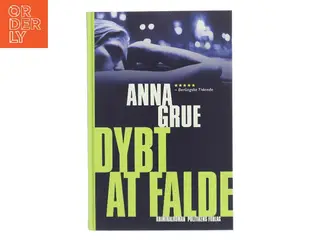Dybt at falde af Anna Grue (Bog)