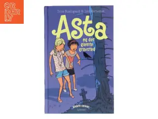 Asta og det glemte gravsted af Trine Bundsgaard (Bog)