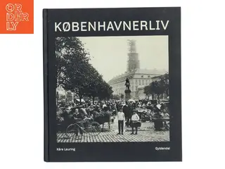 Københavnerliv af Kåre Lauring (Bog)