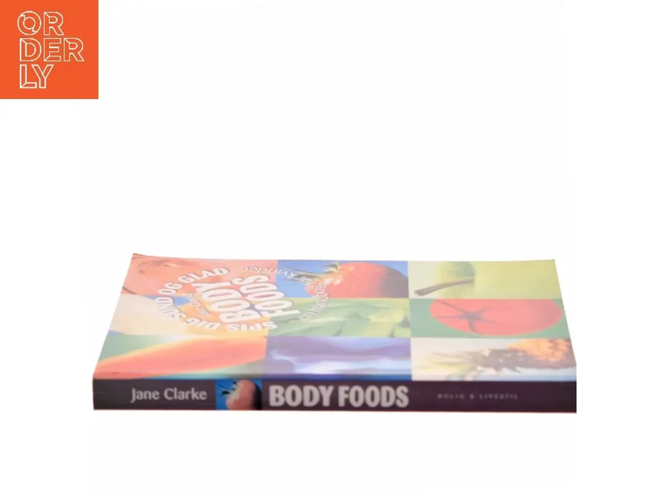 Billede 2 - Body Foods - Spis dig sund og glad af Jane Clarke (Bog)