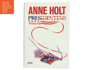 Presidentens valg af Anne Holt (f. 1958-11-16) (Bog)