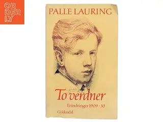 To verdner. Erindringer 1909-30 af Palle Lauring (Bog)
