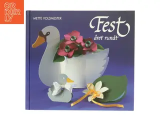 Fest året rundt af Mette Voldmester (Bog)