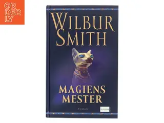 Magiens mester af Wilbur A. Smith (Bog)