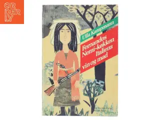Fernandos Nemi-køkken Italiens vin og mad af Ulla Kampmann (Bog)