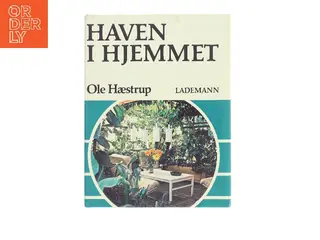 Haven i Hjemmet af Ole Hæstrup (Bog)