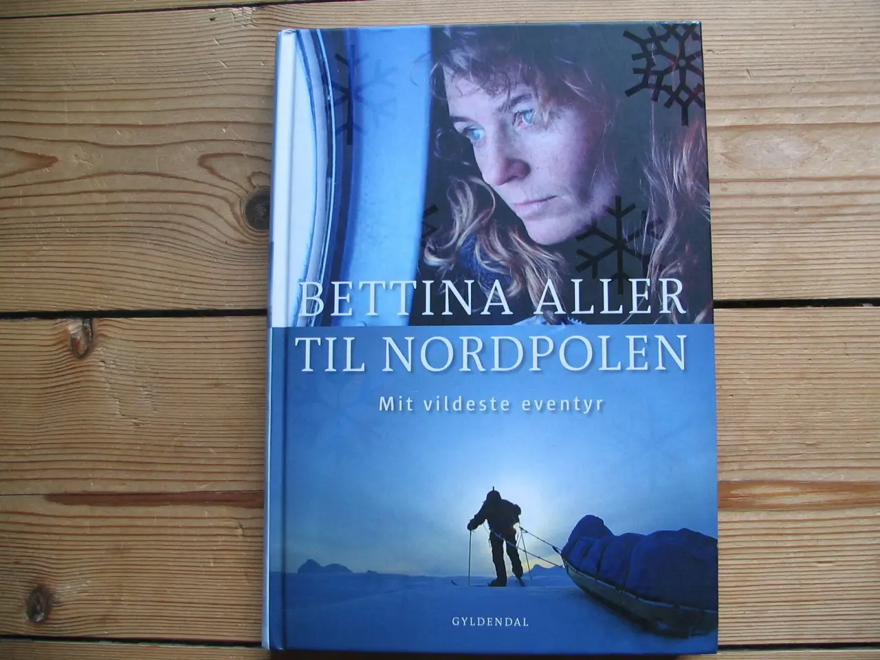Billede 1 - Bettina Aller . Til Nordpolen Mit vildeste eventyr