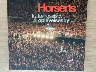 Horsens - fra fængselsby til oplevelsesby