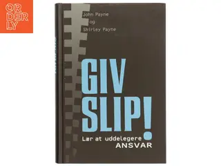 Giv Slip! af John Payne (Bog)