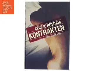 Kontrakten : roman af Cecilie Rosdahl (Bog)