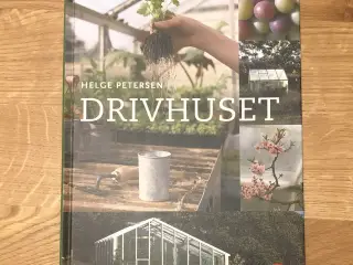 Helge Petersen: Drivhuset
