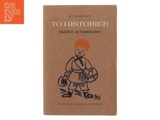 To historier: Guldskat og Vanddraaben af H. C. Andersen (Bog)