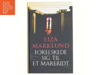 Forelskede sig til et mareridt af Liza Marklund, Maria Eriksson (Bog)