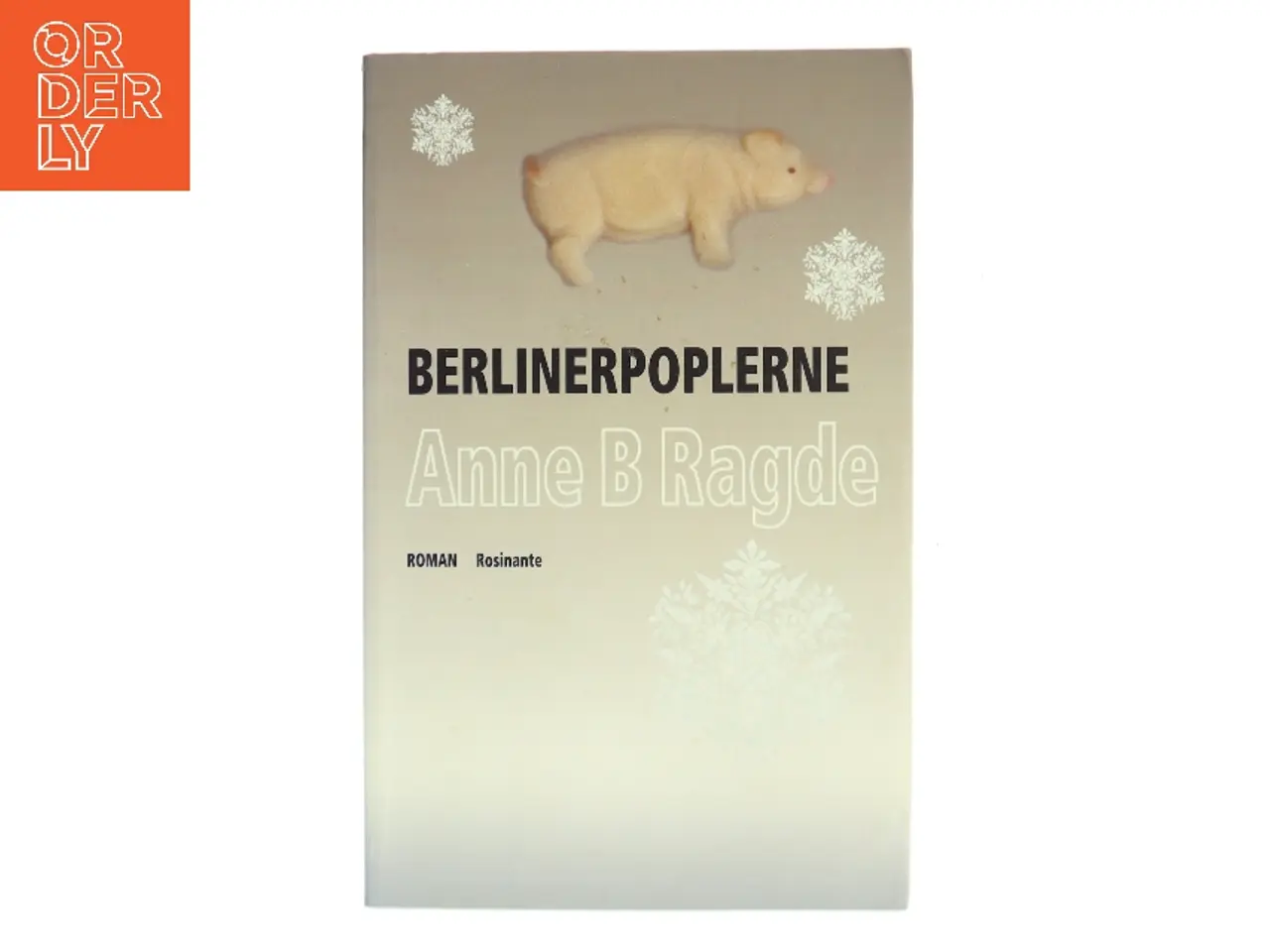 Billede 1 - Berlinerpoplerne : roman af Anne B. Ragde (Bog)