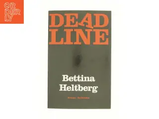 Deadline af Bettina Heltberg (Bog)