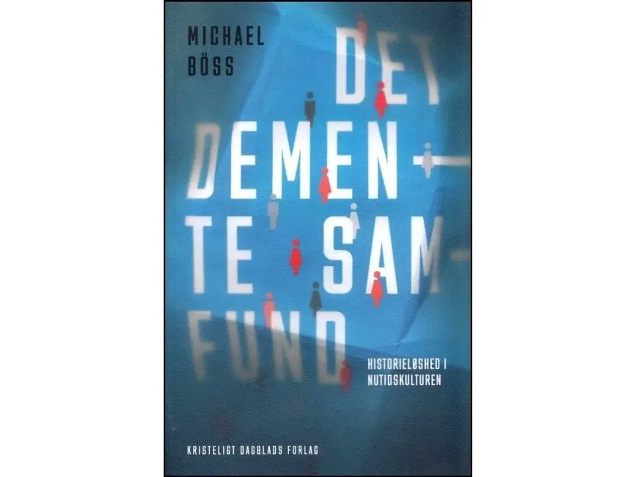 Billede 1 - Det demente Samfund