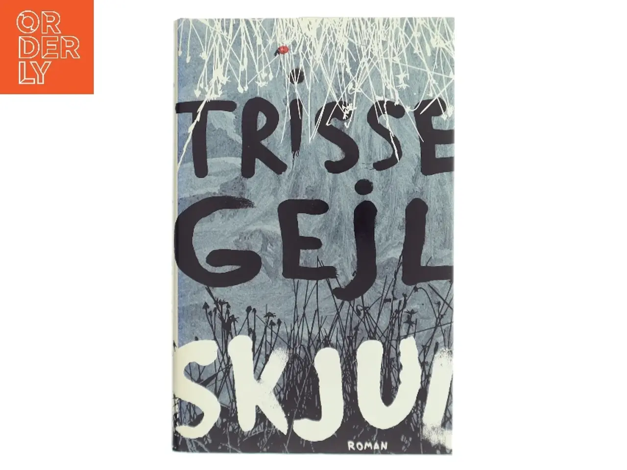 Billede 1 - Skjul af Trisse Gejl (Bog)