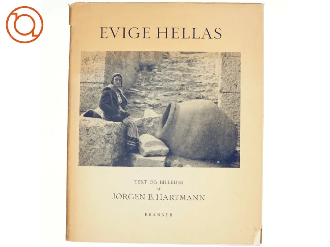 Billede 1 - Evige Hellas af Jørgen B. Hartmann (bog)