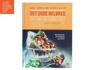 Det gode helbred : spis sundt og forebyg kræft af Anne Tjønneland (Bog)