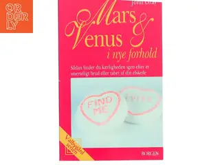 Mars og Venus i nye forhold : sådan finder du kærligheden igen efter et smerteligt brud eller tabet af din elskede af John Gray (f. 1951) (B