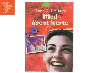 Bog: 'Med åbent hjerte' af Anne D. LeClaire