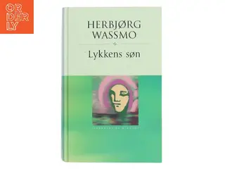 Lykkens søn af Herbjørg Wassmo (Bog)