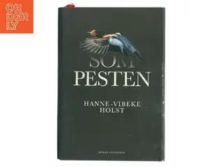 Som pesten af Hanne-Vibeke Holst (Bog)