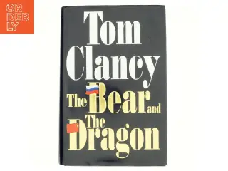 The Bear and the Dragon af Tom Clancy (Bog)