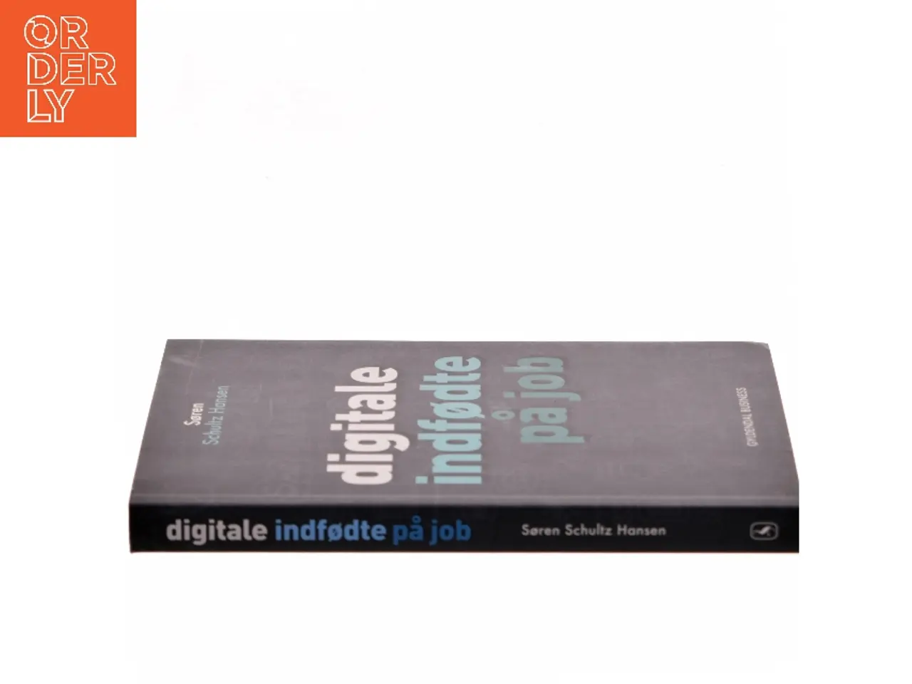 Billede 2 - Digitale indfødte på job af Søren Schultz Hansen (Bog)