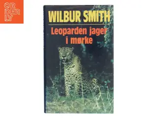 Leoparden jager i mørke af Wilbur Smith (Bog)
