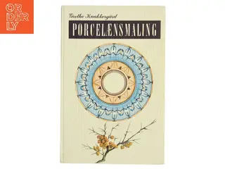 Porcelænsmaling af Grethe Knakkergård (Bog)