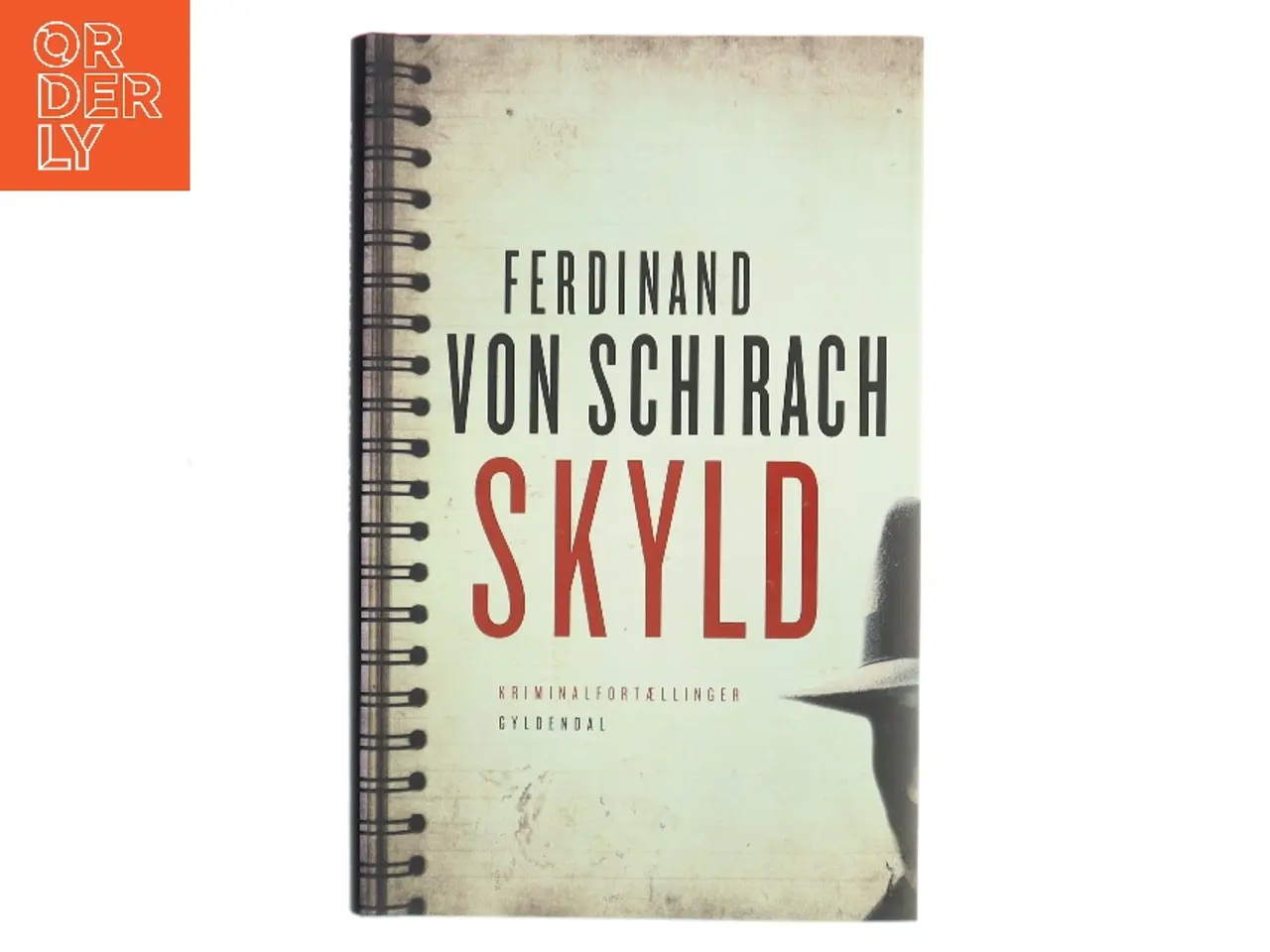 Billede 1 - Skyld : kriminalfortællinger af Ferdinand von Schirach (Bog)