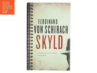 Skyld : kriminalfortællinger af Ferdinand von Schirach (Bog)