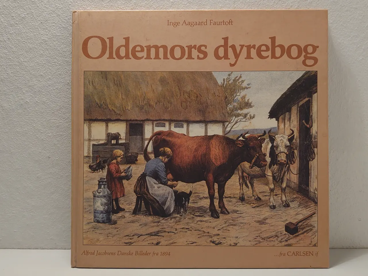 Billede 1 - Inge Aagaard Fauertoft: Oldemors dyrebog. 1982.