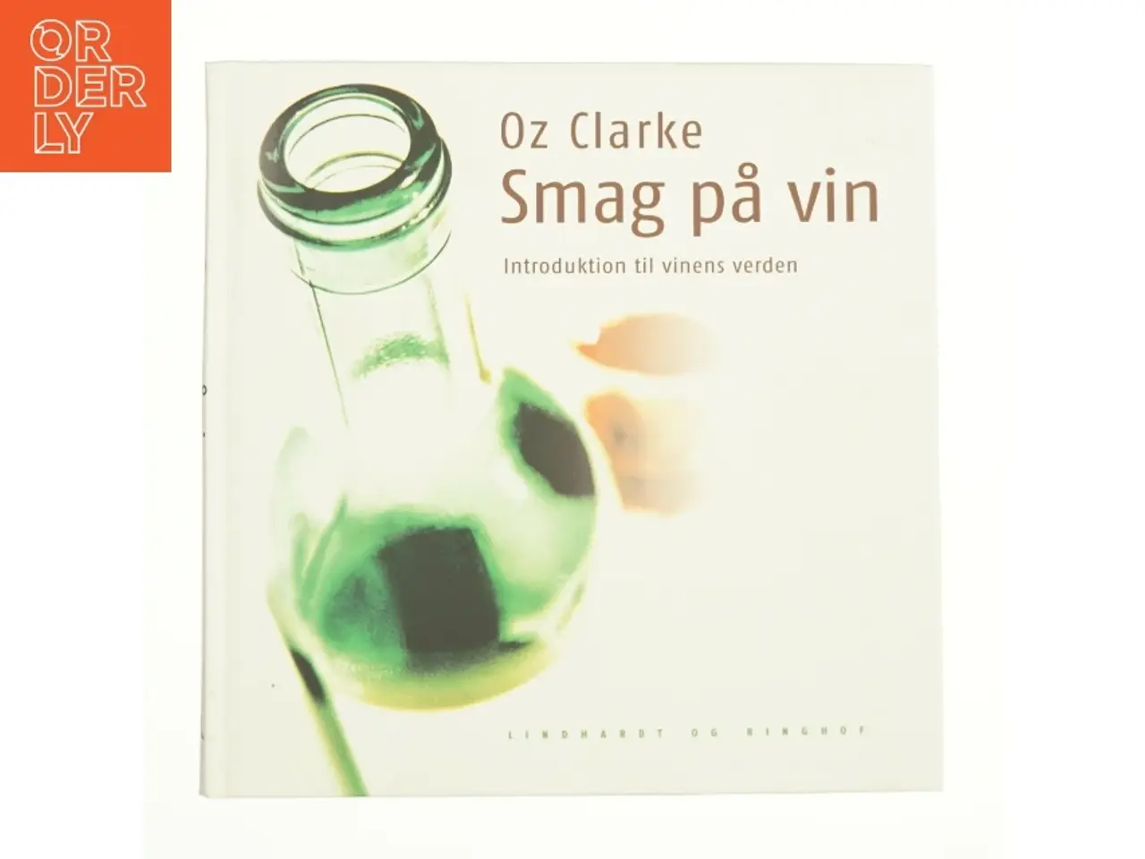 Billede 1 - Smag på vin af Oz Clarke (Bog)