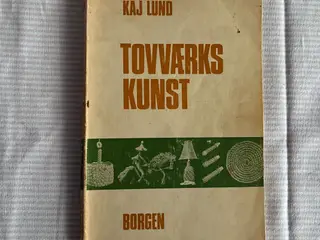 Tovværkskunst  af Kaj Lund