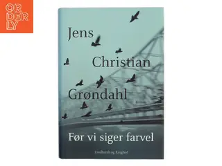 Før vi siger farvel : roman af Jens Christian Grøndahl (Bog)
