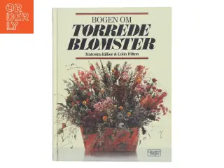 Bogen om Tørrede Blomster af Malcolm Hillier (Bog)