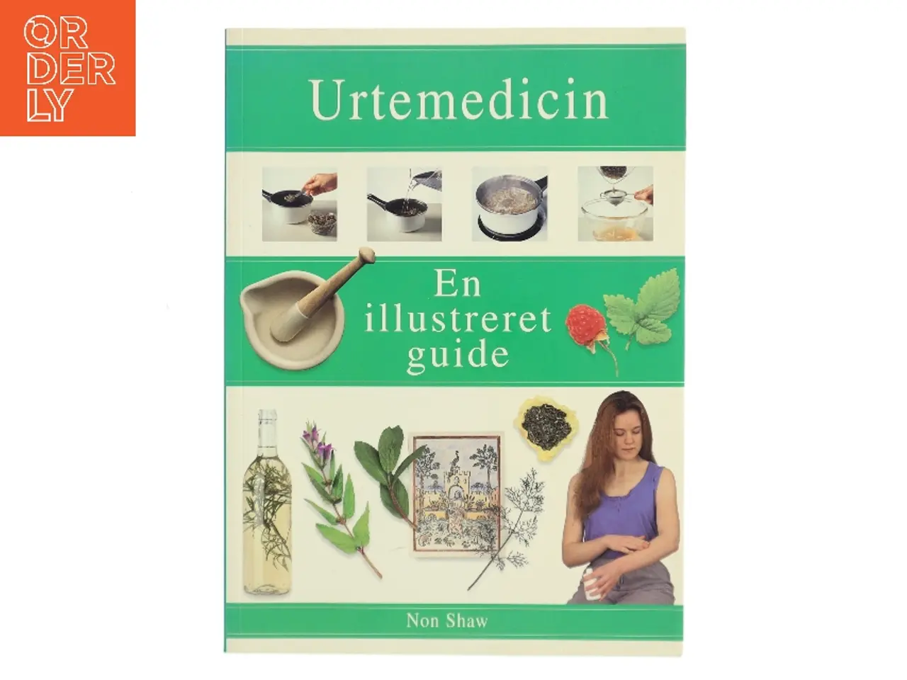 Billede 1 - Urtemedicin (Oversat af: Anette Wulf) af Non Shaw (Bog)