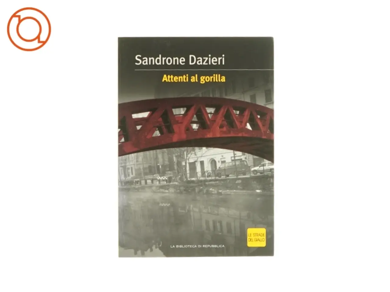 Billede 1 - Attenti al gorilla af Sandrone Dazieri (bog)