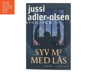 Syv kvadratmeter med lås : krimithriller af Jussi Adler-Olsen (Bog)