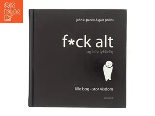f*ck alt – og bliv lykkelig (Bog)
