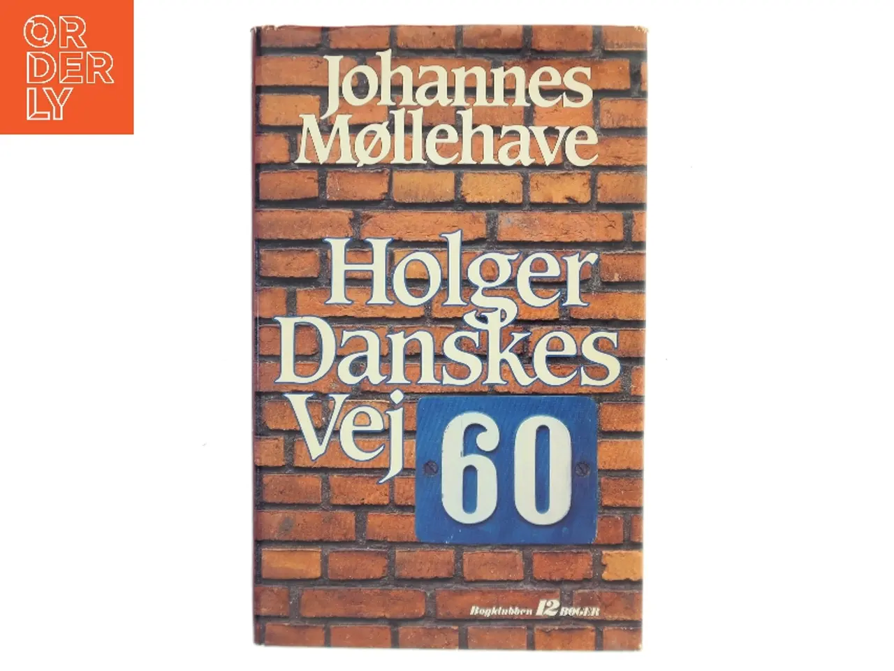 Billede 1 - Holger Danskes Vej 60 af Johannes Møllehave (Bog)